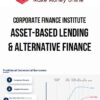 Corporate Finance Institute – Asset-Based Lending & Alternative Finance