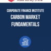 Corporate Finance Institute – Carbon Market Fundamentals