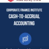 Corporate Finance Institute – Cash-to-Accrual Accounting
