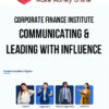Corporate Finance Institute – Communicating & Leading with Influence