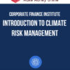 Corporate Finance Institute – Introduction to Climate Risk Management