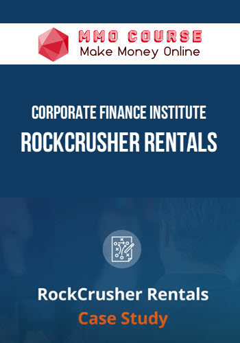 Corporate Finance Institute – RockCrusher Rentals