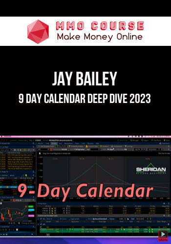 Jay Bailey – 9 Day Calendar Deep Dive 2023