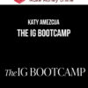 Katy Amezcua – The IG Bootcamp