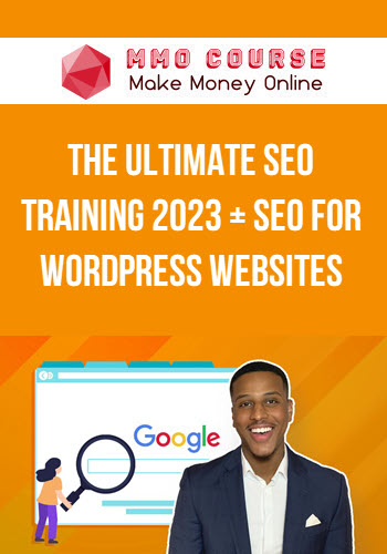 The Ultimate SEO Training 2023 + SEO For Wordpress Websites