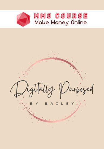 Bailey – Digitally Purposed