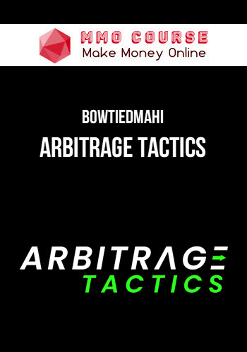 BowTiedMahi – Arbitrage Tactics