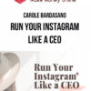 Carole Bardasano – Run Your Instagram Like a CEO