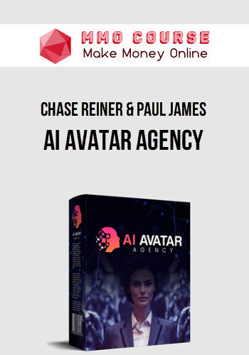 Chase Reiner & Paul James – AI Avatar Agency
