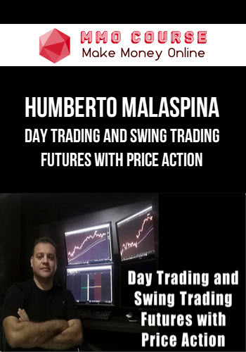 Humberto Malaspina – Day Trading and Swing Trading Futures with Price Action
