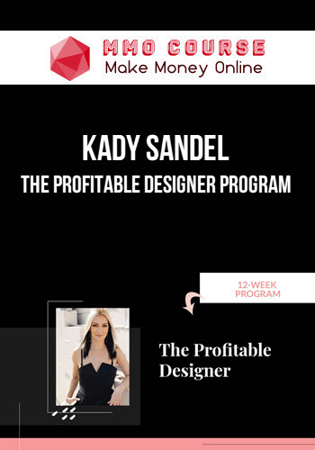Kady Sandel – The Profitable Designer Program