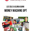 Lee Cole & Gloria Gunn – Money Machine GPT