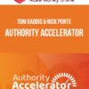 Tom Gaddis & Nick Ponte – Authority Accelerator