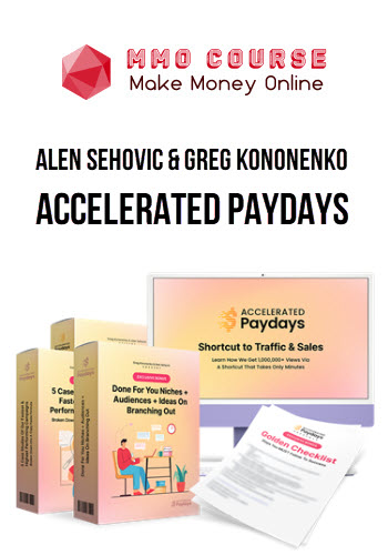 Alen Sehovic & Greg Kononenko – Accelerated Paydays