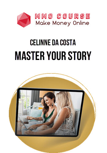 Celinne Da Costa – Master Your Story