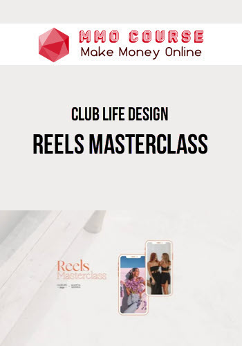 Club Life Design – Reels Masterclass