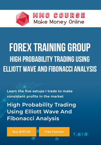 Forex Training Group – High Probability Trading Using Elliott Wave and Fibonacci Analysis