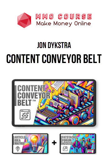 Jon Dykstra – Content Conveyor Belt