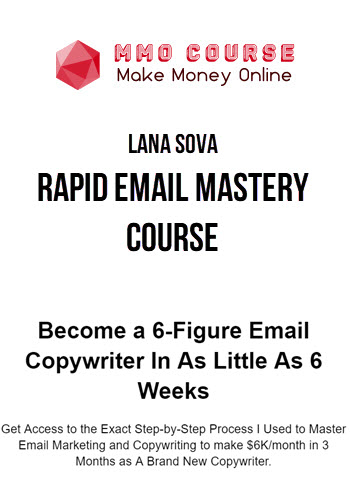 Lana Sova – Rapid Email Mastery Course
