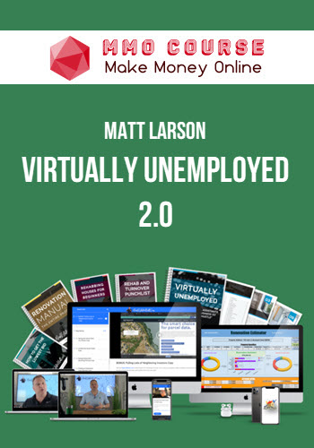 Matt Larson – Virtually Unemployed 2.0