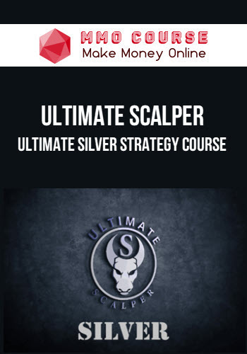 Ultimate Scalper – Ultimate Silver Strategy Course