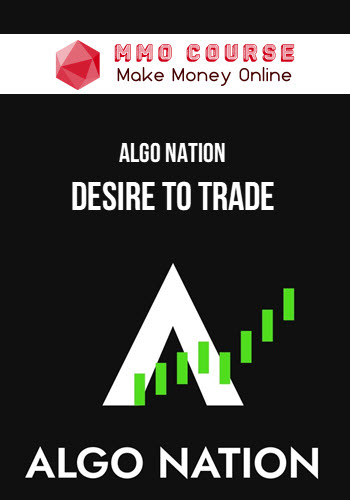 Algo Nation – Desire To Trade