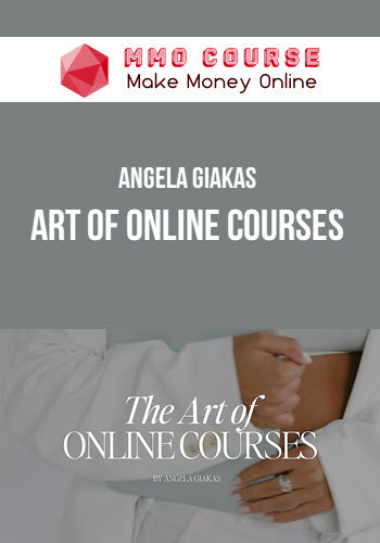 Angela Giakas – Art Of Online Courses