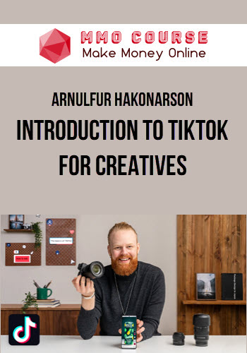 Arnulfur Hakonarson – Introduction to TikTok for Creatives