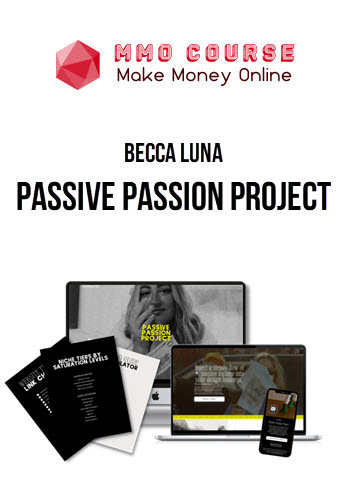 Becca Luna – Passive Passion Project