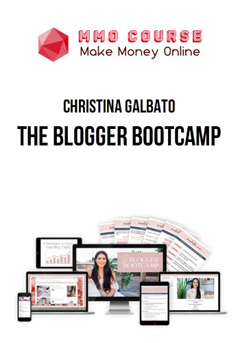 Christina Galbato – The Blogger Bootcamp