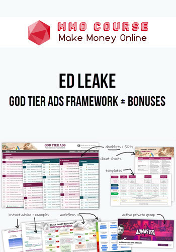 Ed Leake – God Tier Ads Framework + Bonuses