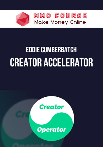 Eddie Cumberbatch – Creator Accelerator