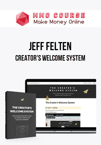 Jeff Felten – Creator's Welcome System
