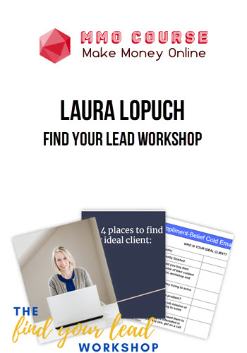 Laura Lopuch – Find Your Lead Workshop