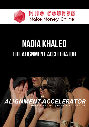 Nadia Khaled – The Alignment Accelerator