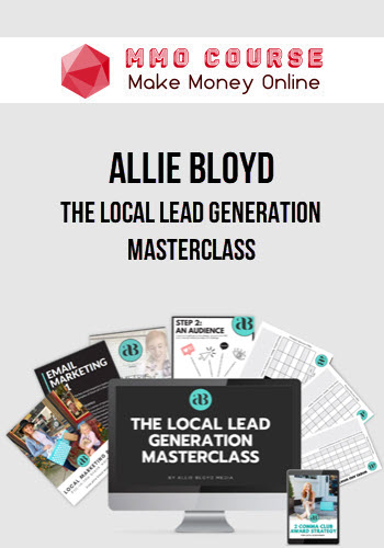 Allie Bloyd – The Local Lead Generation Masterclass