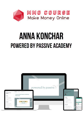 Anna Konchar – Powered by Passive Academy