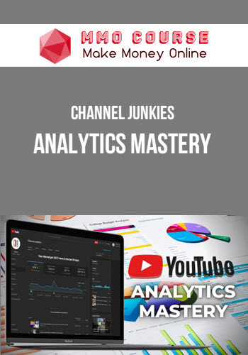 Channel Junkies – Analytics Mastery