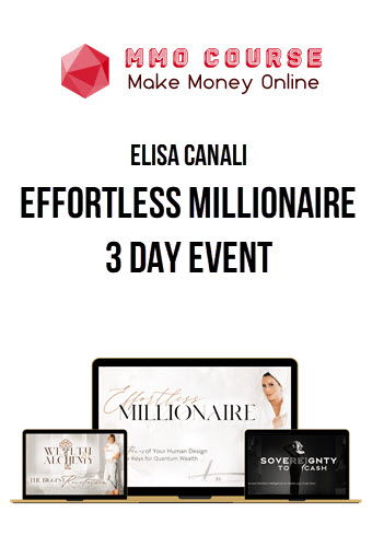 Elisa Canali – Effortless Millionaire 3 Day Event