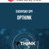 Everyday Spy – OPTHINK