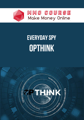 Everyday Spy – OPTHINK
