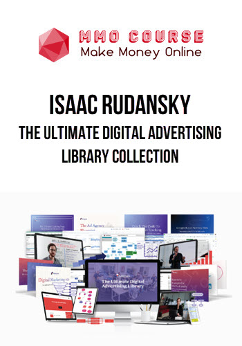 Isaac Rudansky – The Ultimate Digital Advertising Library Collection