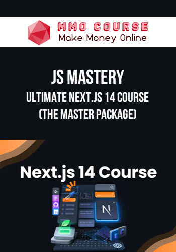 JS Mastery – Ultimate Next.js 14 Course (The Master Package)