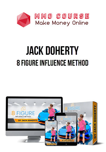 Jack Doherty – 8 Figure Influence Method