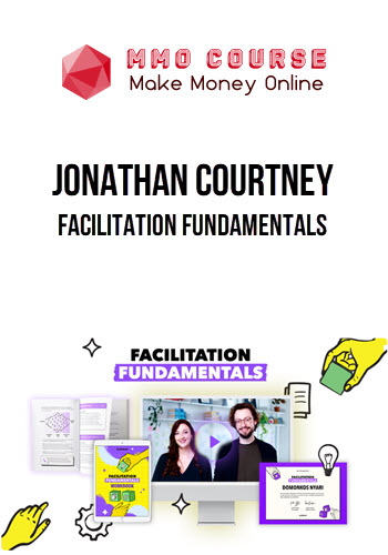 Jonathan Courtney & Rebecca Courtney – Facilitation Fundamentals