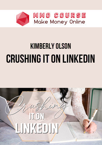 Kimberly Olson – Crushing it on LinkedIn