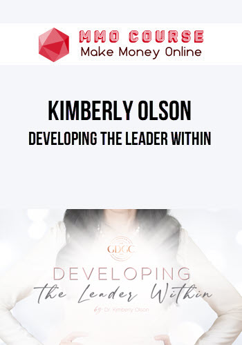 Kimberly Olson – Developing the Leader Within