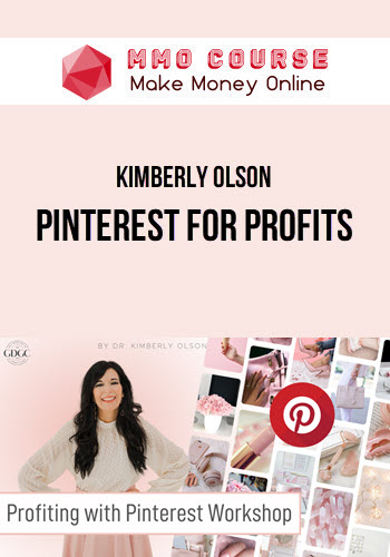Kimberly Olson – Pinterest for Profits