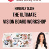 Kimberly Olson – The Ultimate Vision Board Workshop