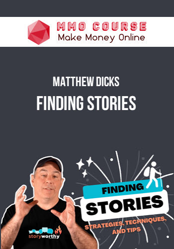 Matthew Dicks – Finding Stories